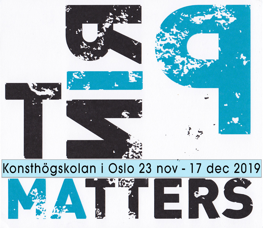 Utställning: 2019.11.23 – 2019.12.17 Print Matters Konsthögskolan i Oslo