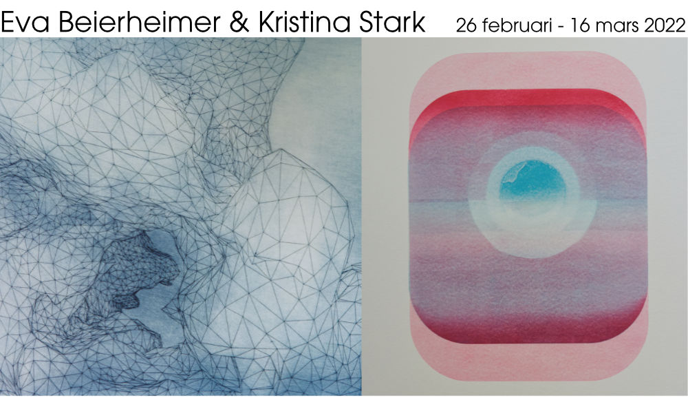 Utställning: Eva Beierheimer & Kristina Stark 26/02 - 16/03 2022