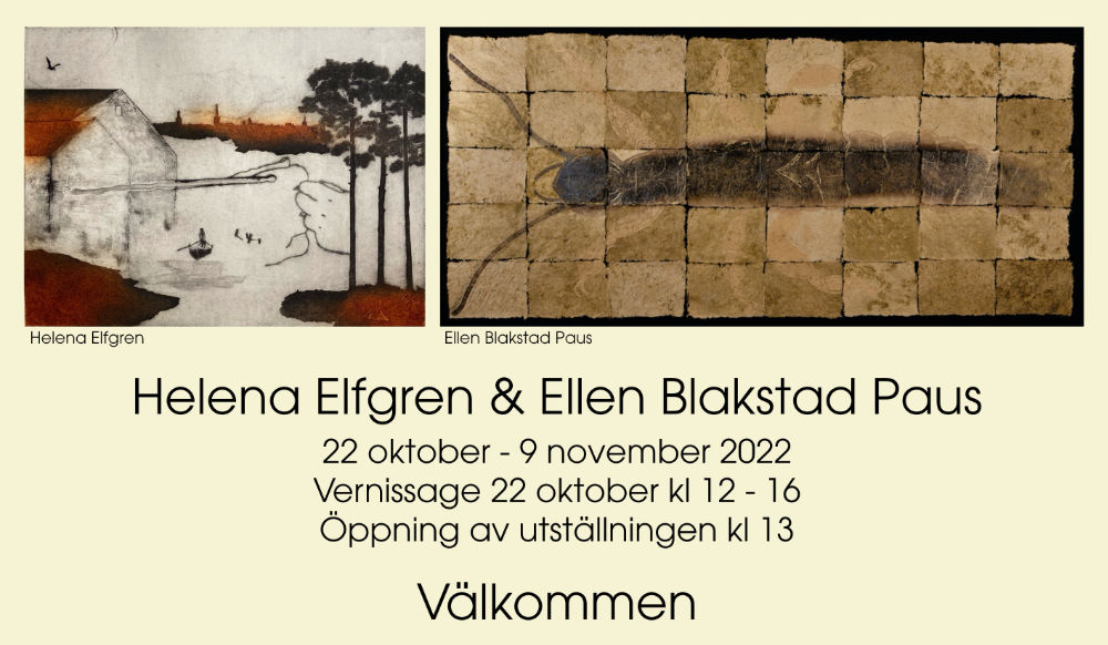 Utställning: Helena Elfgren & Ellen Blakstad Paus 22/10 - 9/11 2022