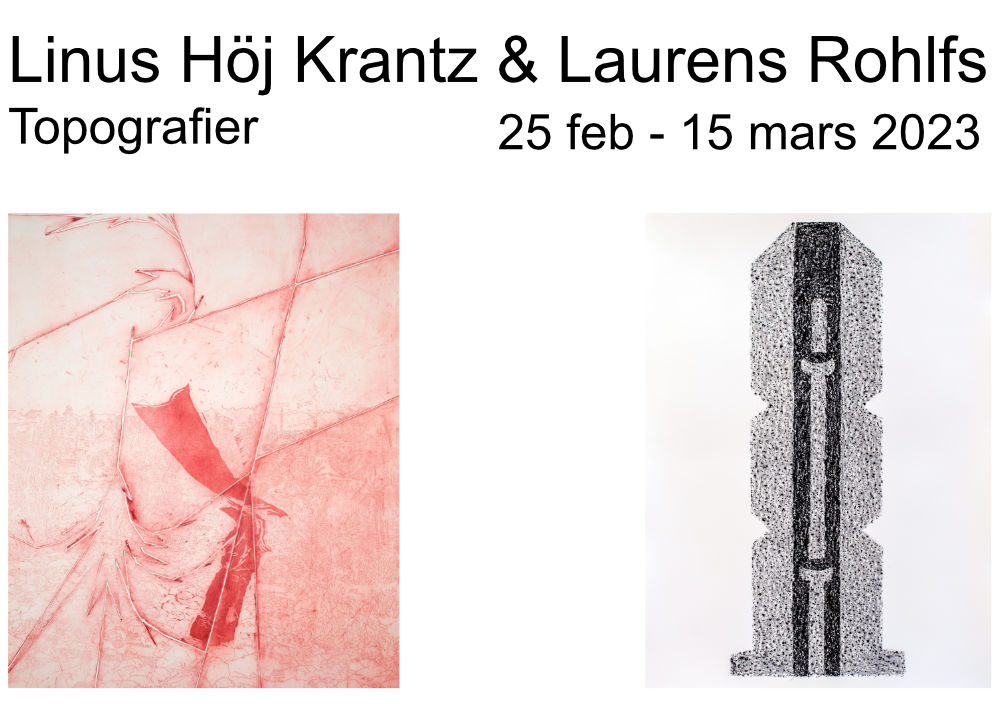 Utställning: Linus Höj Krantz & Laurens Rohlfs 25/2 - 15/3 2023