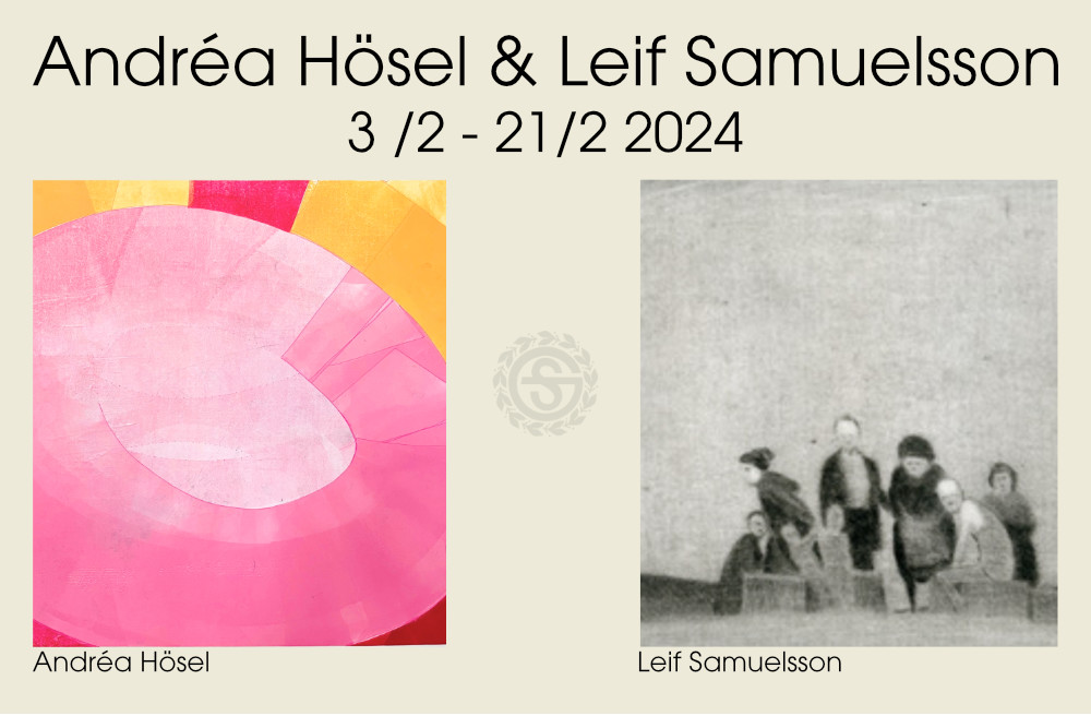 Utställning: Andréa Hösel & leif Samuelsson 3/2 - 21/2 2024